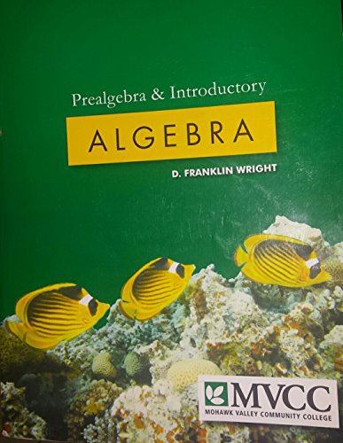 prealgebra & introductory ALGEBRA (MOHAWK VALLEY COMMUNITY COLLEGE)