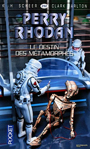 Perry Rhodan, n° 292 : Le Destin des métamorphes