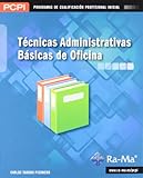 Técnicas administrativas básicas de oficina (MF0969_1) (PCPI-PROGRAMAS CUALIFICACION PROF.INICIA)