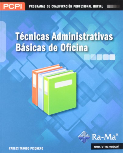 Técnicas administrativas básicas de oficina (MF0969_1) (PCPI-PROGRAMAS CUALIFICACION PROF.INICIA)
