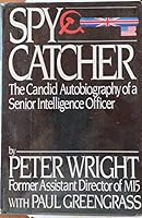 Spycatcher : the Candid Autobiography of a Senior Intelligence Officer / Peter Wright B006TYIQXY Book Cover