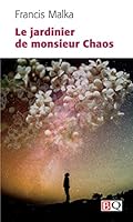 Le Jardinier de monsieur Chaos 2896473203 Book Cover