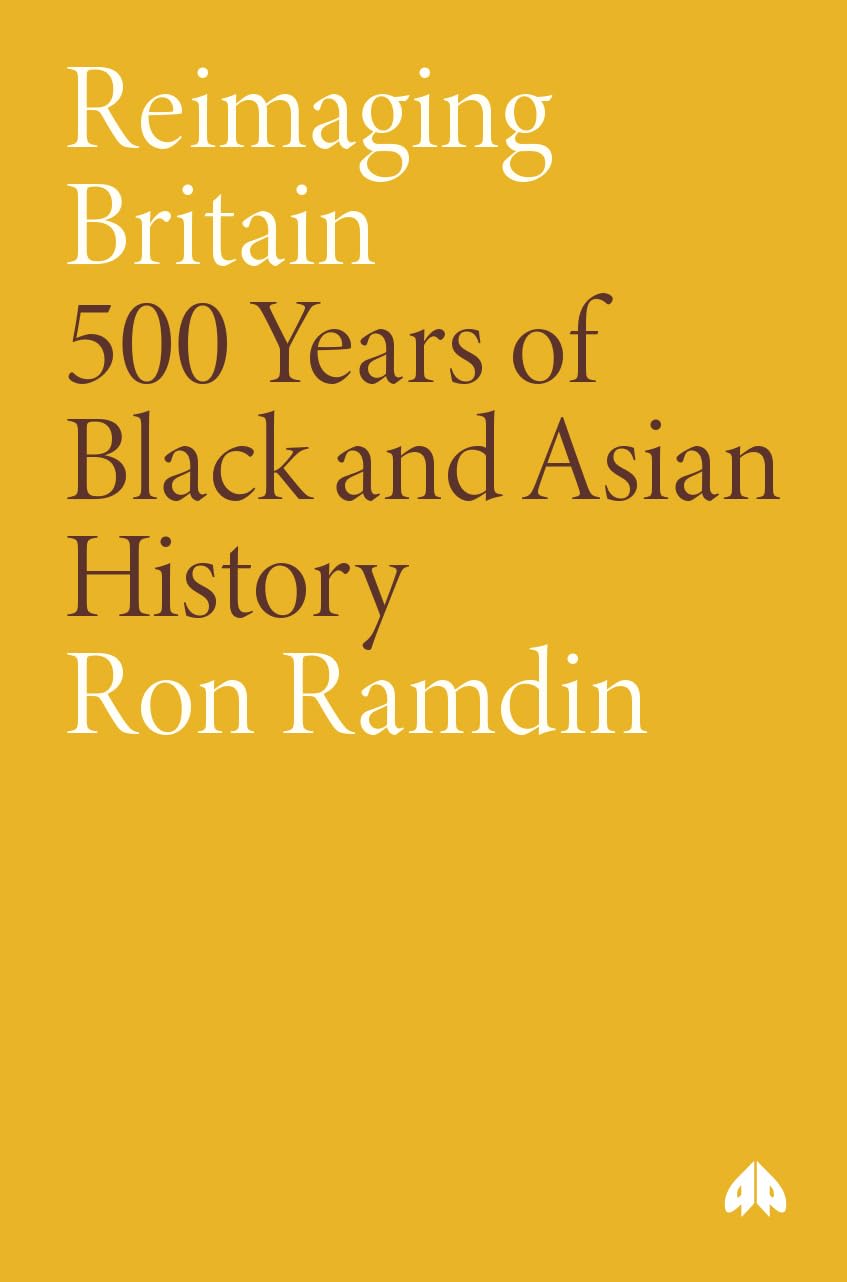 REIMAGING BRITAIN: 500 YEARS OF BLACK AND ASIAN HISTORY