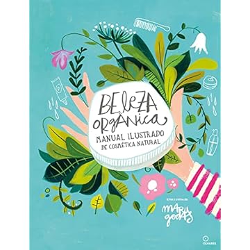 Capa do livro Beleza orgânica: Manual ilustrado de cosmética natural