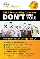7 Reasons Why Customers Don't Choose You 1910202916 Book Cover