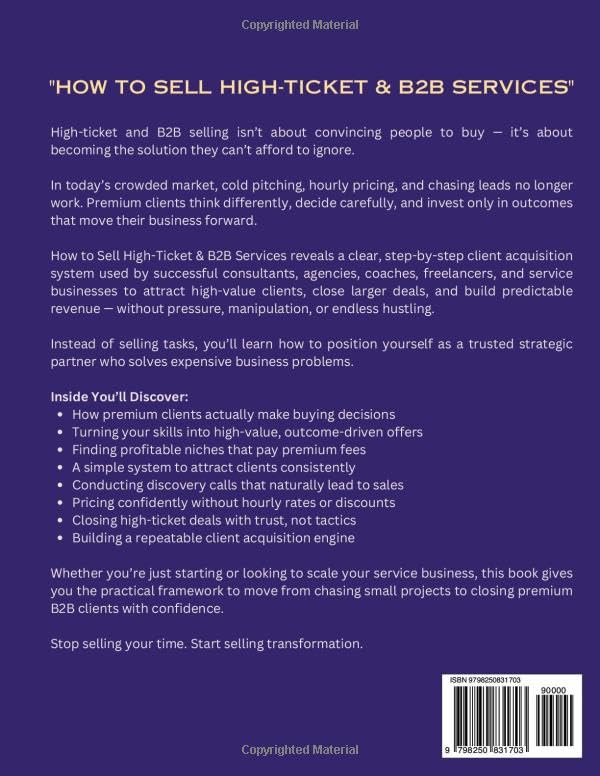 How to Sell High-Ticket & B2B Services: A Step-by-Step Client Acquisition System for Consultants, Agencies, Coaches, Freelancers, and Service ... and Close Deals (Service-Based Businesses) image 3
