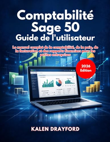 Comptabilité Sage 50 Guide de l'utilisateur (Édition 2026)