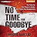 No Time for Goodbye