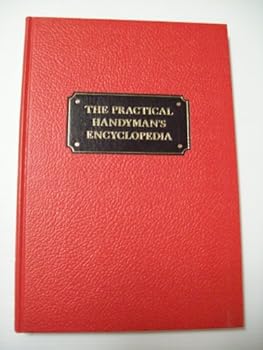 Hardcover The Practical Handyman's Encyclopedia Volume One Book