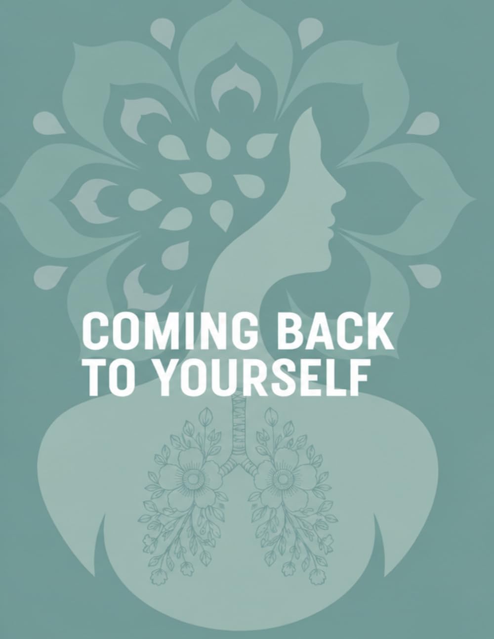 Coming Back To yourself: A Guided Journal