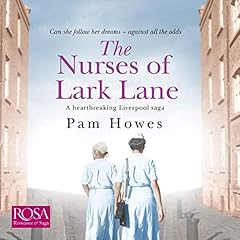 The Nurses of Lark Lane Audiolibro Por Pam Howes arte de portada