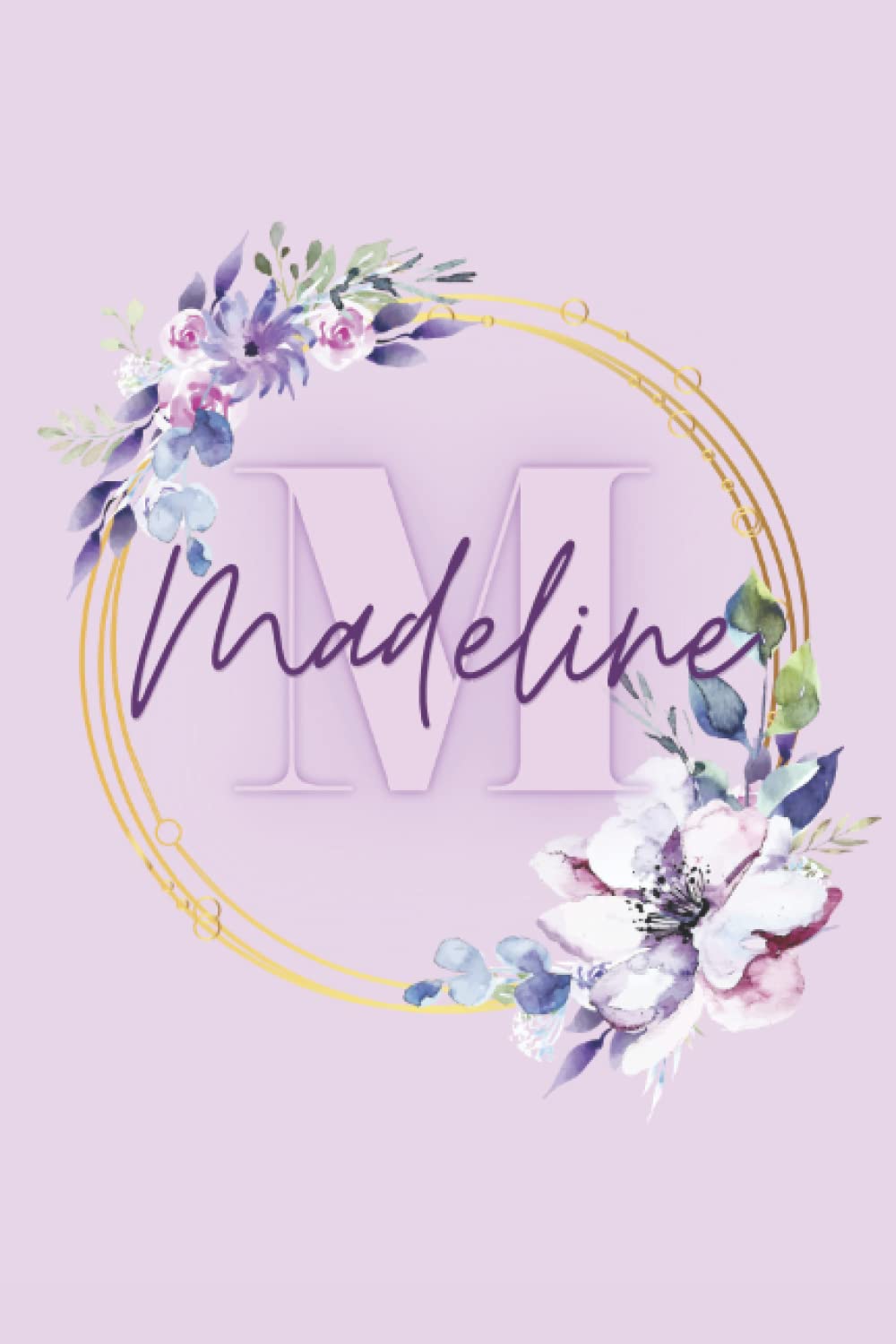 Girl Name Madeline Women Notebook Stationary Supplies for Kids Teens Girls Woman Journal School Notepad 100 Pages White Blank Lined 6x9' Diary ... Your Creativity Journaling Scrapbooking