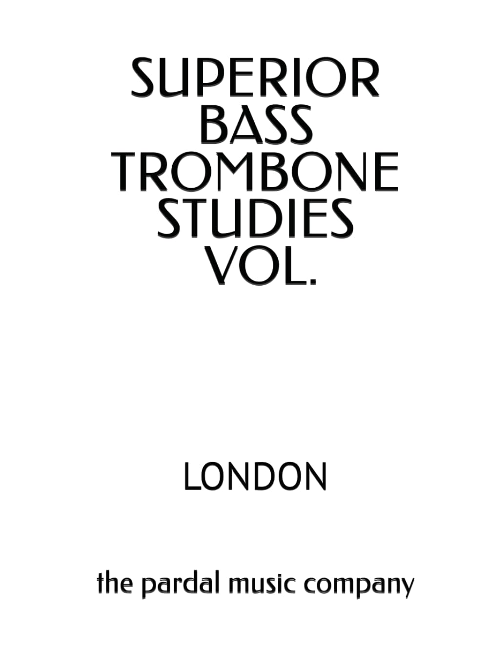 SUPERIOR BASS TROMBONE STUDIES VOL.: LONDON