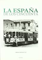 La españa de los cincuenta 8492491043 Book Cover