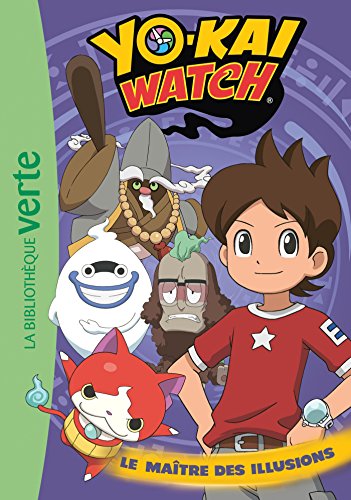 Télécharger Yo-kai Watch 06 - Le maître des illusions Livre eBook France