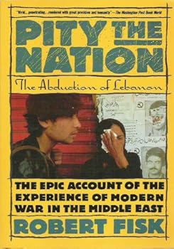 Paperback Pity the Nation: The Abduction of Lebanon Book