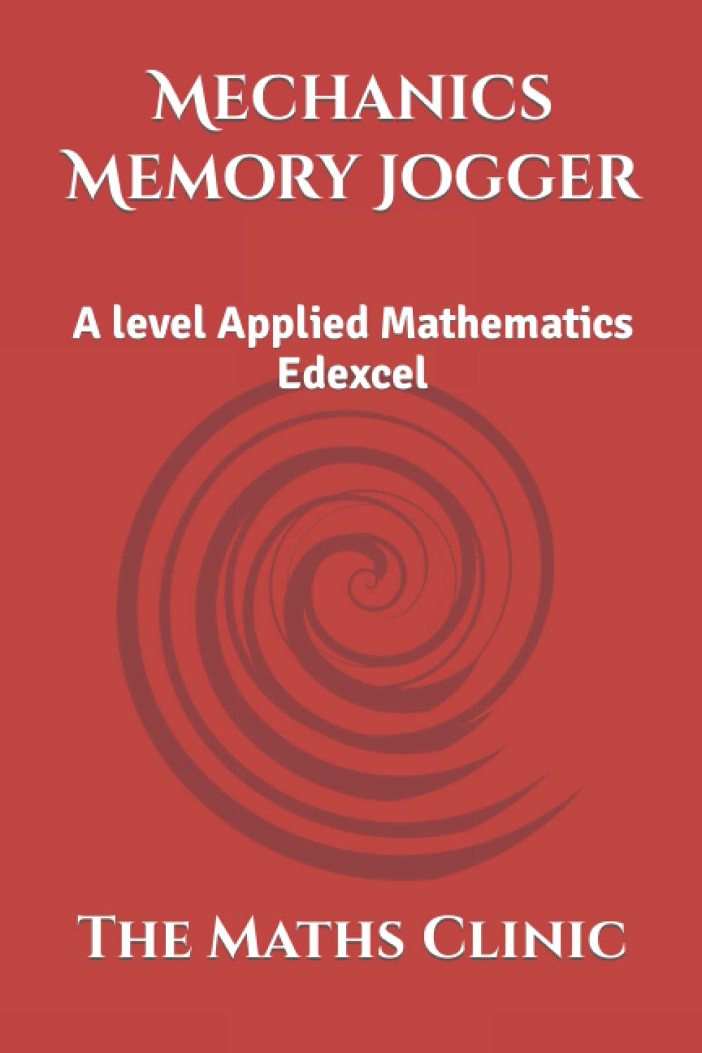 Mechanics Memory Jogger: A level Applied Mathematics Edexcel (A LEVEL POCKET GUIDES)
