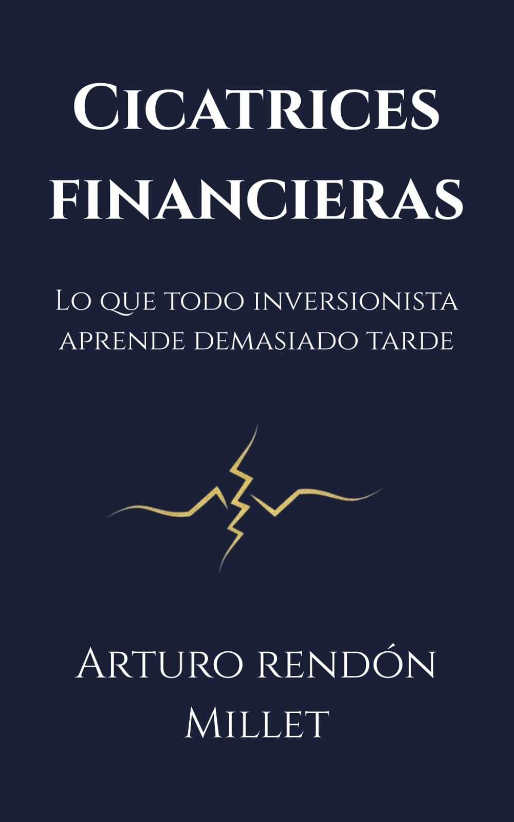 Cicatrices financieras: Lo que todo inversionista aprende demasiado tarde
