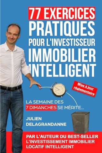 77 Exercices Pratiques pour l'Investisseur Immobilier...