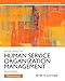 Excellence in Human Service Organization Management (Standards for Excellence Series)