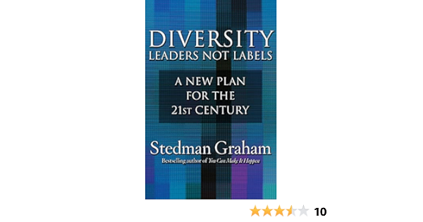 Diversity: Leaders Not Labels: A New Plan for a the 21st ...