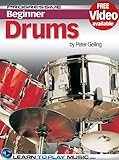 Drum Lessons for Beginners: Teach Yourself How to Play Drums (Free Video Available) (Progressive Beginner)