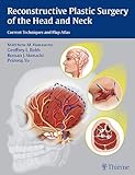 Reconstructive Plastic Surgery of the Head and Neck (Current Techniques and Flap Atlas)