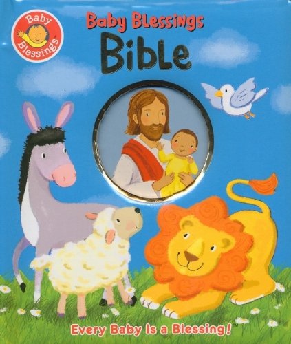 Baby Blessings Bible 0784723710 Book Cover