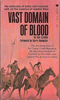 Paperback Vast Domain of Blood: The Shocking Story of the Camp Grant Massacre Book