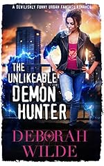 The Unlikeable Demon Hunter: A Devilishly Funny Urban Fantasy Romance (Nava Katz Book 1)