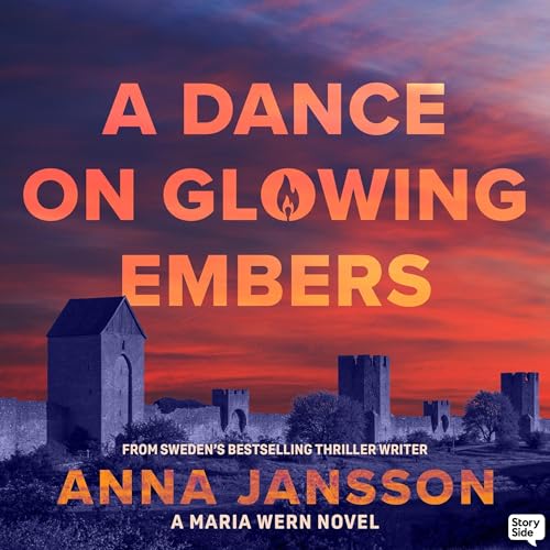 A Dance on Glowing Embers Audiolibro Por Anna Jansson, Mikaela Hincks - translator arte de portada