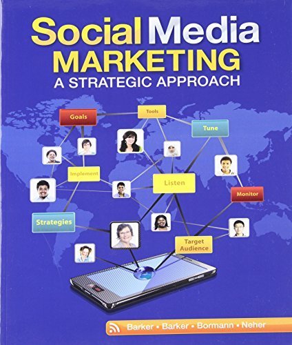 Social Media Marketing: A Strategic Approach by Barker, Melissa, Barker, Donald I., Bormann, Nicholas F., Ne (2012) Paperback