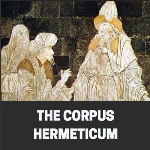 Corpus Hermeticum: The Divine Dialogues of Hermes Trismegistus cover art