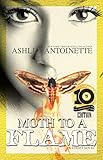 Moth to a Flame: Tenth Anniversary Edition