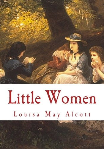 Little Women (Large Print Edition): Complete and Unabridged Classic Edition