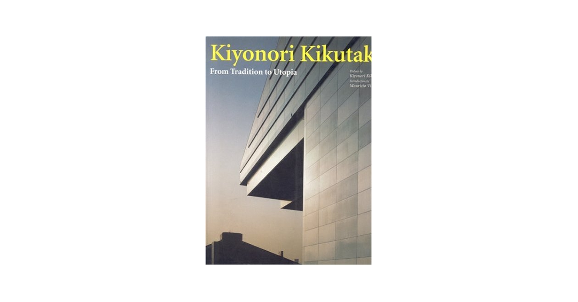 ビジネス・経済 Kiyonori Kikutake: From Tradition to Uto Kiyonori Kikutake: From Tradition to Utopia: Kikutake