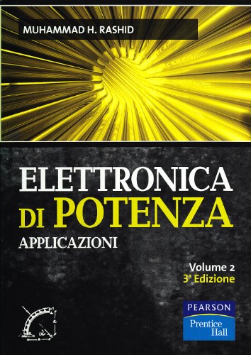 Elettronica di potenza. Applicazioni (Vol. 2)