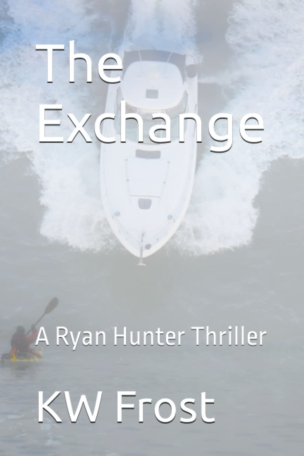 The Exchange: A Ryan Hunter Thriller