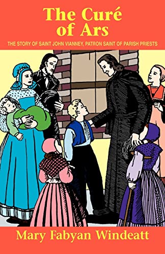 The Cure of Ars: The Story of Saint John Vianney
