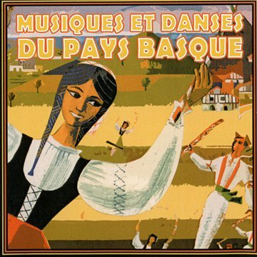 Basque Musik Musiques et Danses du Pays Basque: Groupe Folklorique, Groupe ...