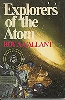 Explorers of the atom 0385035837 Book Cover