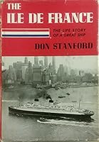 The Ile De France: The Life Story of a Great Ship B0007E4RB2 Book Cover