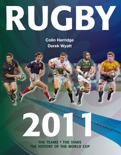 Télécharger Rugby 2011: The Teams, the Stars, the History of the World Cup Gratuit