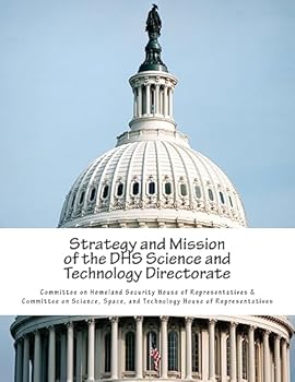 Paperback Strategy and Mission of the DHS Science and Technology Directorate Book