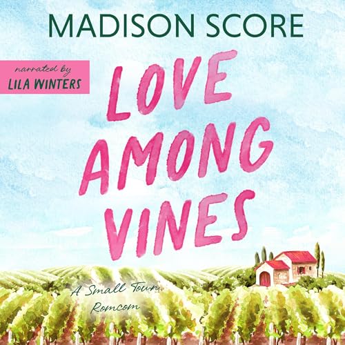 Love Among Vines by Madison Score episode artwork