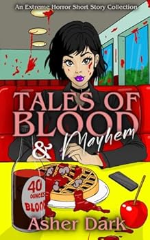 Paperback Tales of Blood & Mayhem: An Extreme Horror short story collection Book