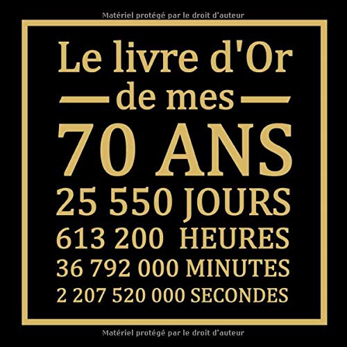 70 ans: Livre d'or pour anniversaire - Soixante Dix | Cadeau personnalisable pour fête d'anniversaire |100 pages, 21,59 x 21.59 cm | Alternative originale à la carte d'anniversaire