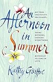 An Afternoon in Summer: My Year on a South Sea Island, Doing Nothing, Gaining Everything, and Finally Falling in Love