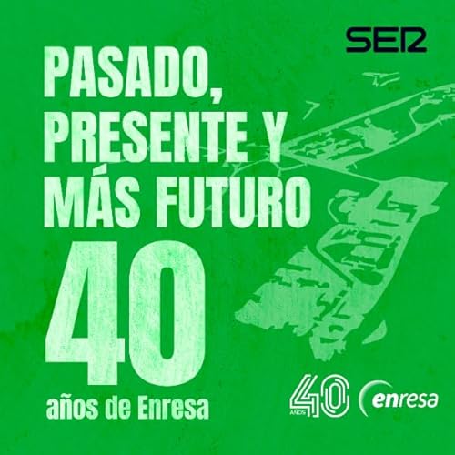 Pasado, presente y m&aacute;s futuro: 40 a&ntilde;os de Enresa. Episodio 2.