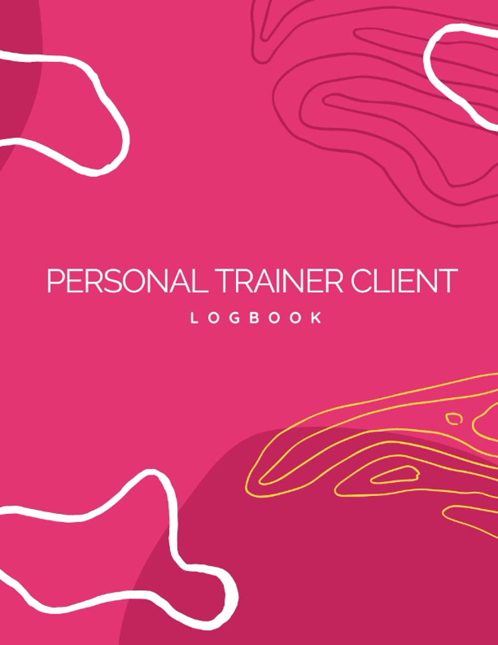 Personal Trainer Client Log Book: Personal Trainer Client Data Log Book | Pt Journal | Personal Trainer Client Data Log Book | Personal Trainer Diary